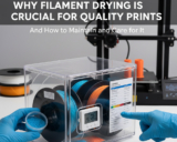 Why Filament Drying Is Crucial for Quality Prints (And How to Maintain and Care for It)