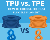 TPU vs. TPE: Which Flexible Filament Should You Choose?